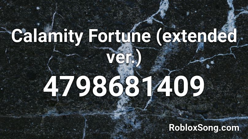 Calamity Fortune (extended ver.) Roblox ID