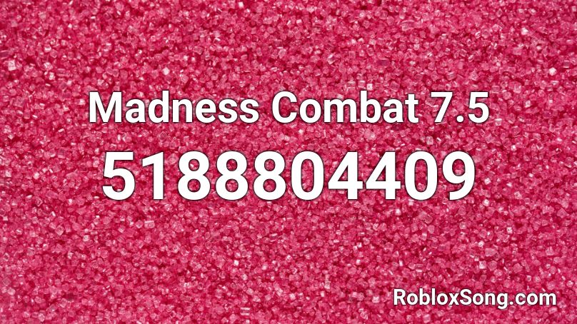 Madness Combat 7 5 Roblox Id Roblox Music Codes - electric battle music roblox