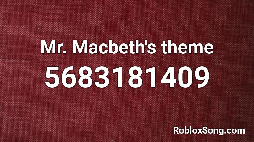 Mr. Macbeth's theme Roblox ID