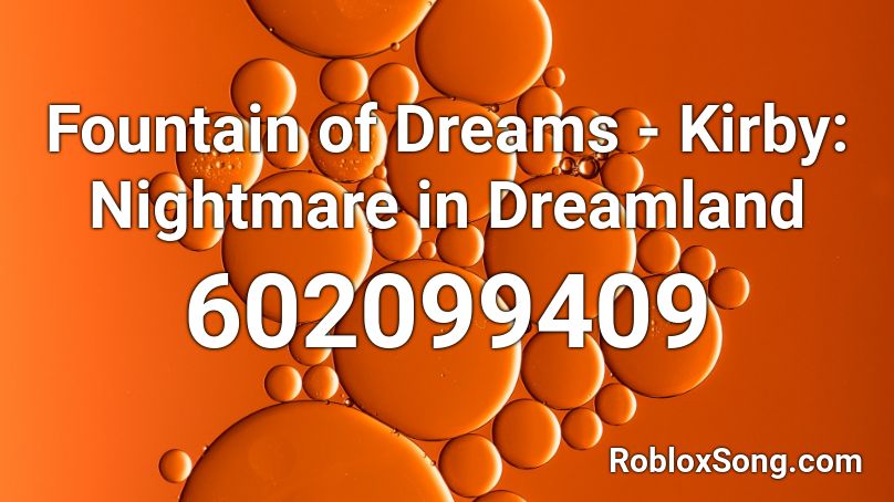 Fountain of Dreams - Kirby: Nightmare in Dreamland Roblox ID