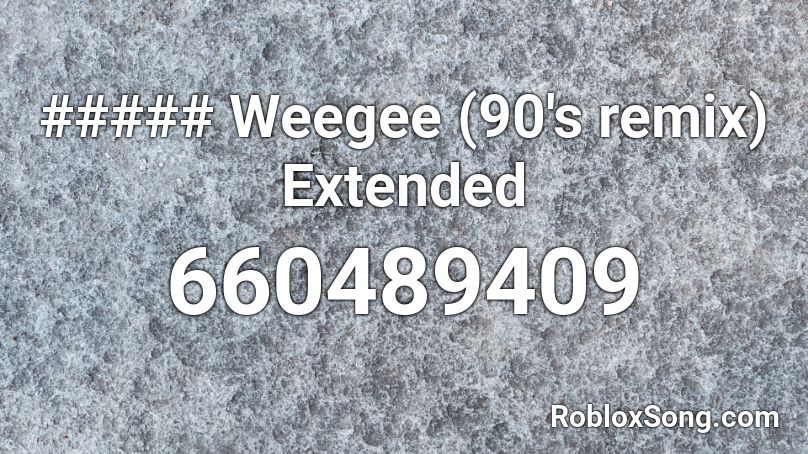 ##### Weegee (90's remix) Extended Roblox ID