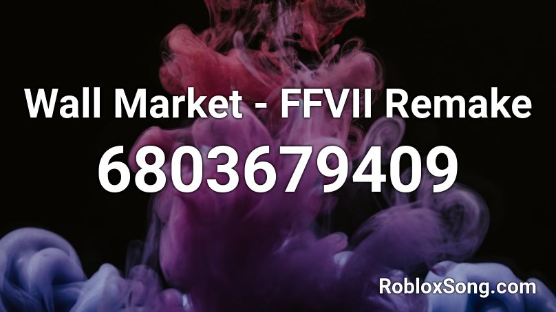 Wall Market - FFVII Remake Roblox ID