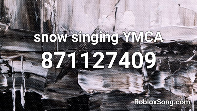 Snow Singing Ymca Roblox Id Roblox Music Codes - roblox ymca song