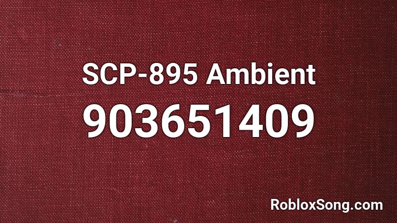 SCP-895 Ambient Roblox ID