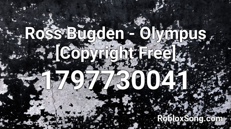 Ross Bugden - Olympus [Copyright Free] Roblox ID