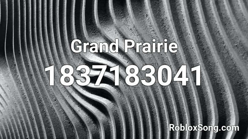 Grand Prairie Roblox ID