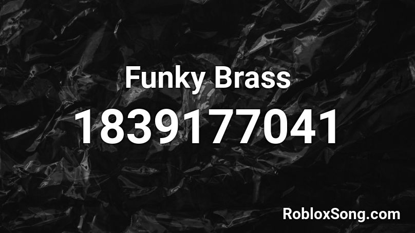 Funky Brass Roblox ID