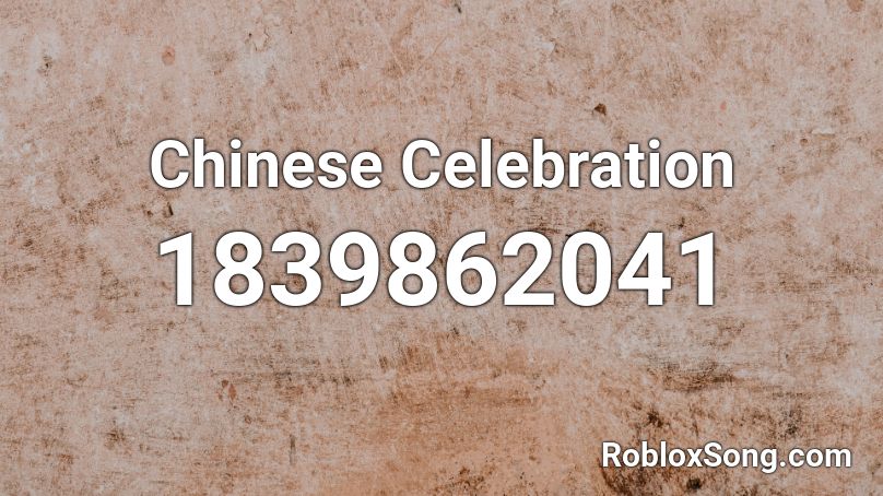 Chinese Celebration Roblox ID