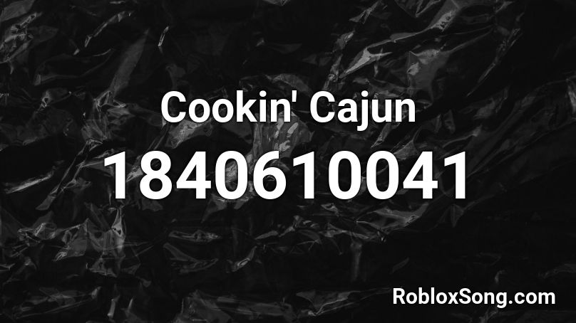 Cookin' Cajun Roblox ID