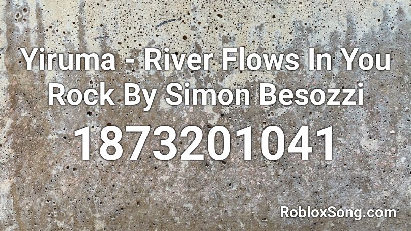 Yiruma River Flows In You Rock By Simon Besozzi Roblox Id Roblox Music Codes - help me help you id code roblox