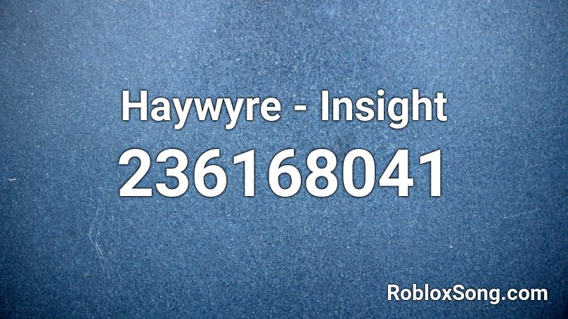Haywyre - Insight Roblox ID