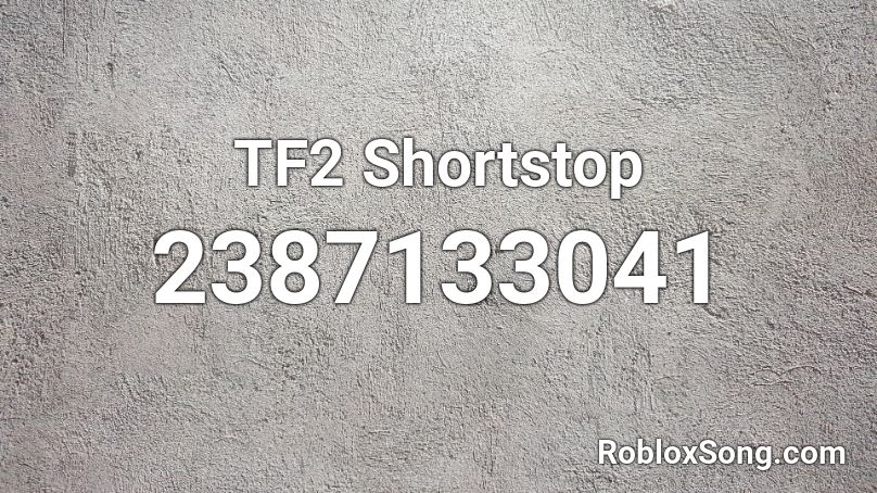 TF2 Shortstop Roblox ID