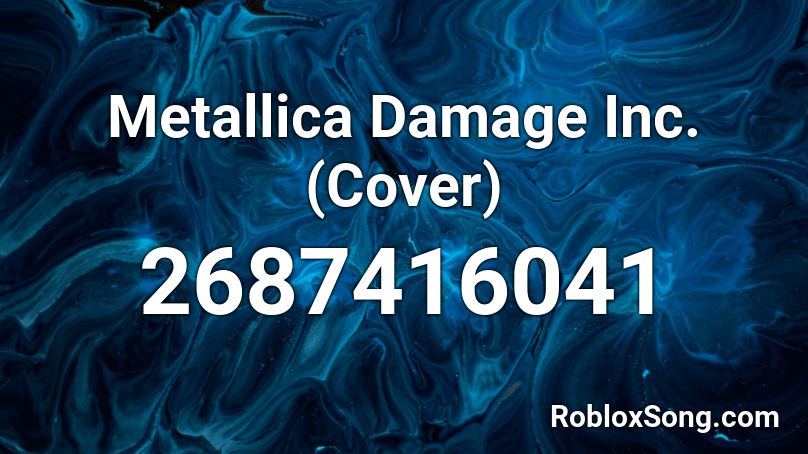 Metallica Damage Inc. (Cover) Roblox ID