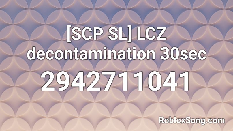 Scp Sl Lcz Decontamination 30sec Roblox Id Roblox Music Codes - scpf roblox logo id