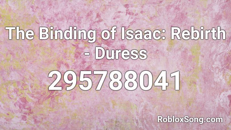 The Binding of Isaac: Rebirth - Duress Roblox ID