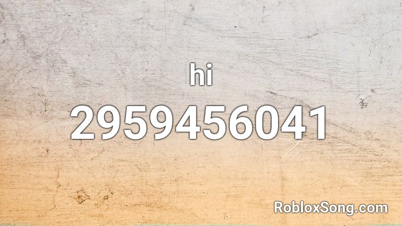 hi Roblox ID