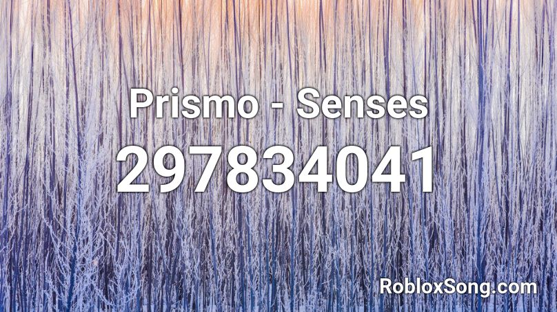 Prismo - Senses Roblox ID