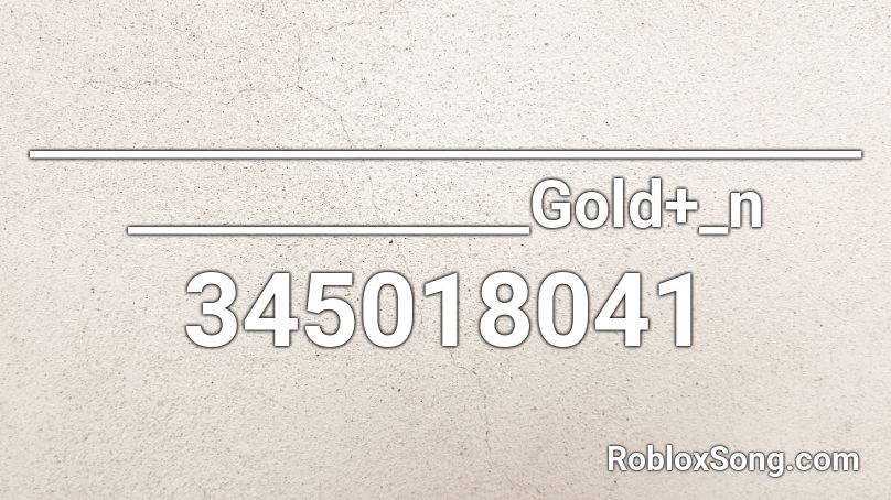 ___________________________________________Gold+_n Roblox ID