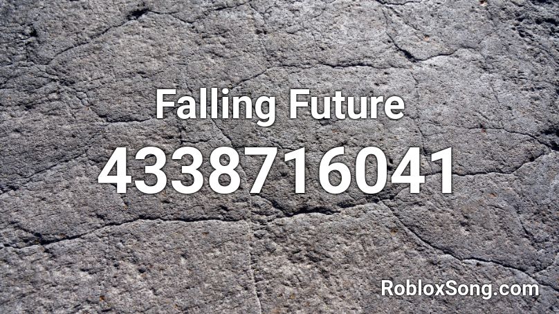 Falling Future  Roblox ID