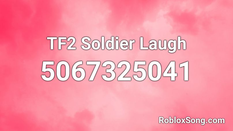 TF2 Soldier Laugh Roblox ID