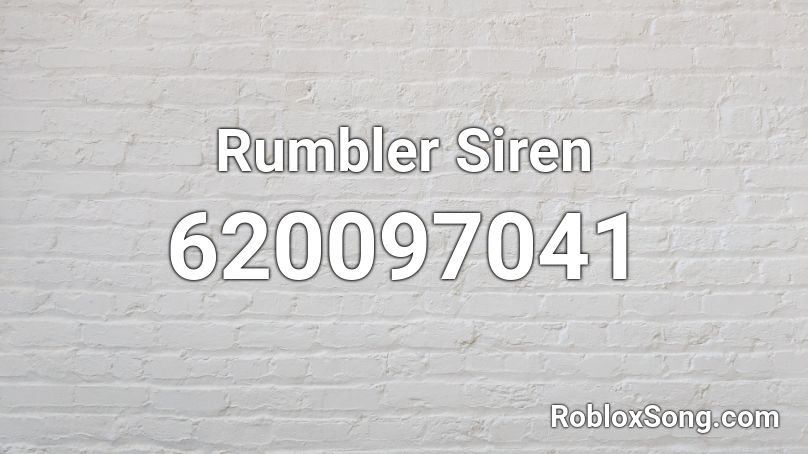 Rumbler Siren Roblox ID