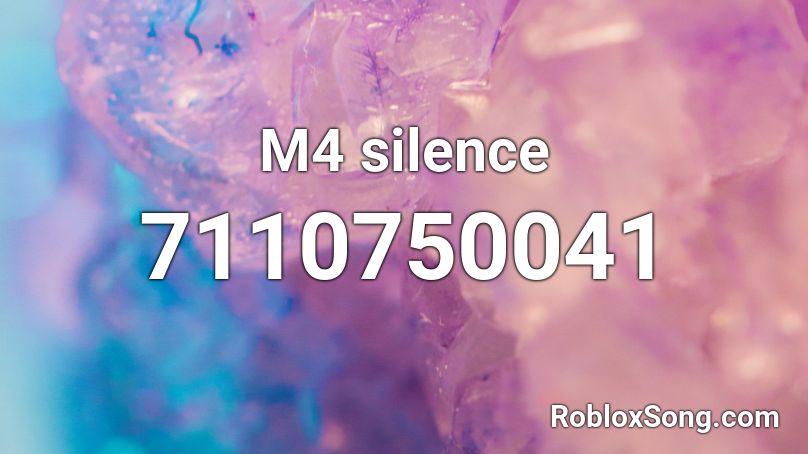 M4 silence Roblox ID