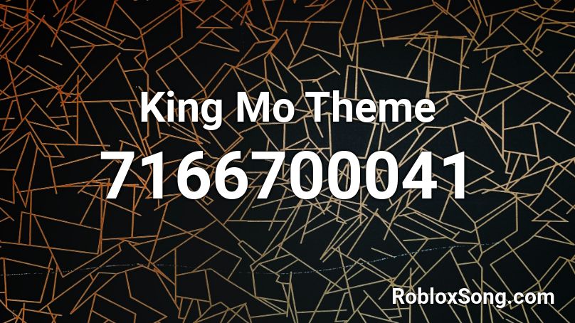 King Mo Theme Roblox ID