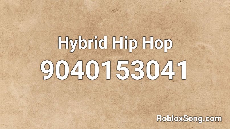 Hybrid Hip Hop Roblox ID