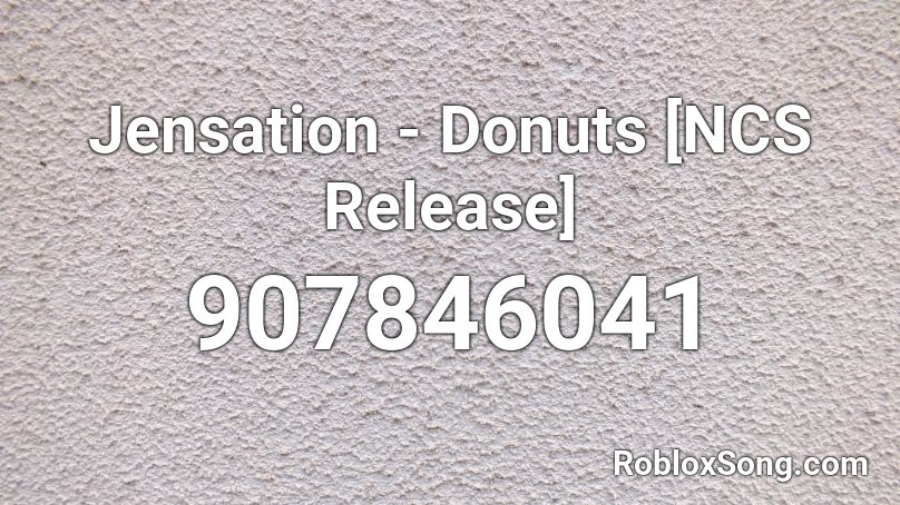 Jensation - Donuts [NCS Release] Roblox ID