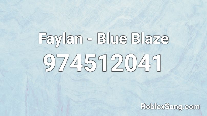 Faylan - Blue Blaze Roblox ID