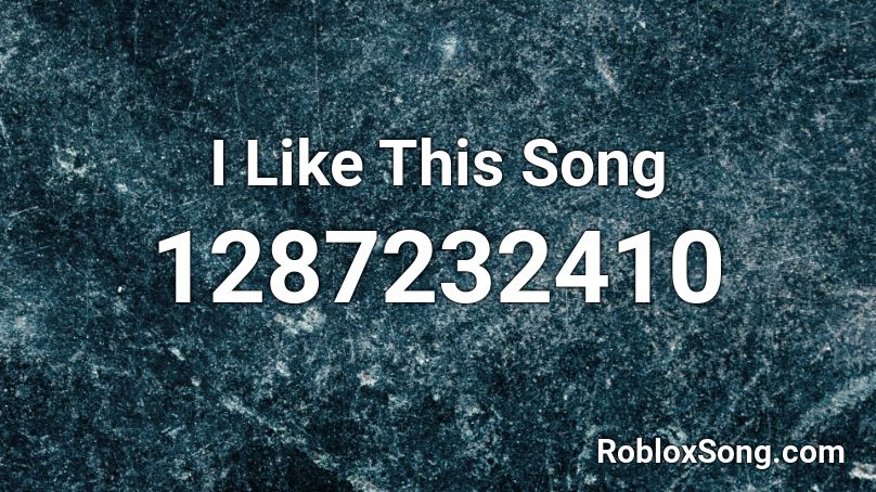 I Like This Song Roblox Id Roblox Music Codes - yo tengo flamingo roblox id