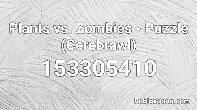 Plants vs. Zombies - Puzzle (Cerebrawl) Roblox ID