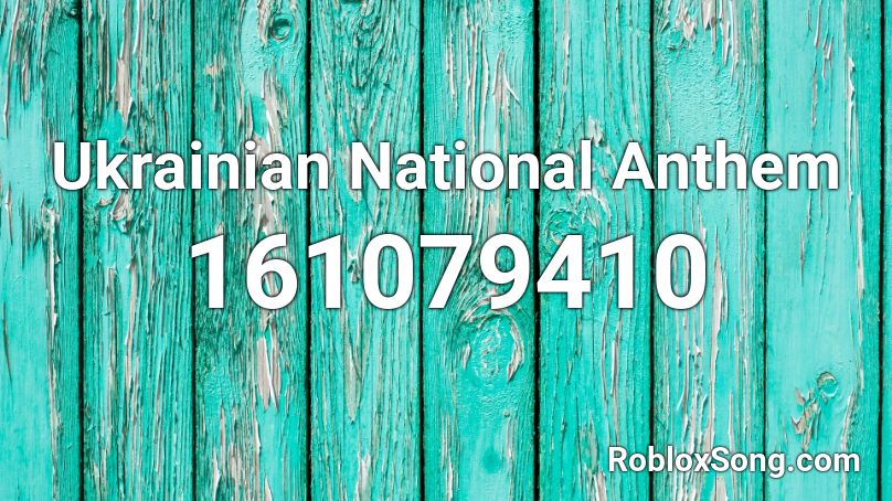 Ukrainian National Anthem Roblox ID