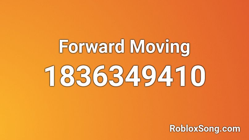 Forward Moving Roblox ID