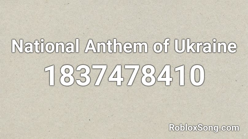 Ukraine Anthem Roblox Id