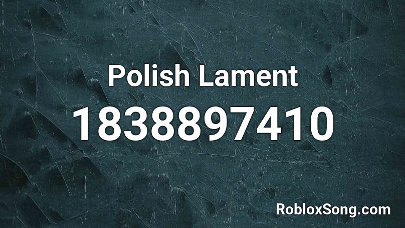 Polish Lament Roblox ID