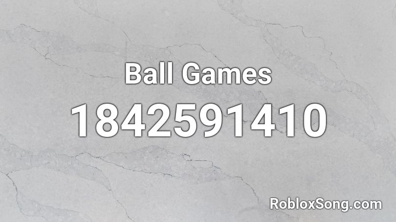 Ball Games Roblox ID