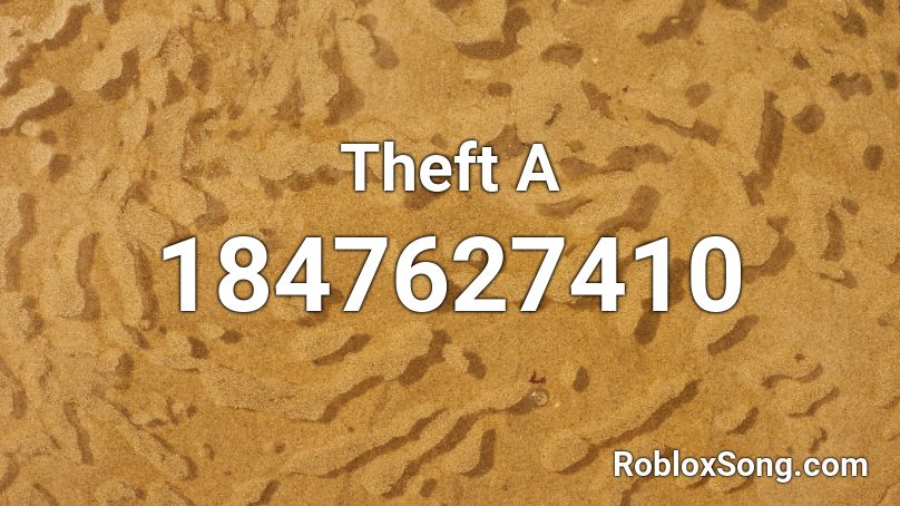 Theft A Roblox ID