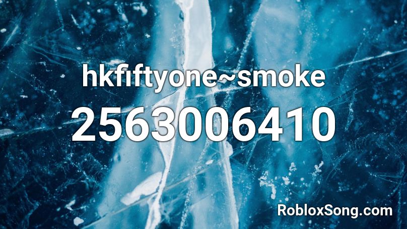 hkfiftyone~smoke Roblox ID