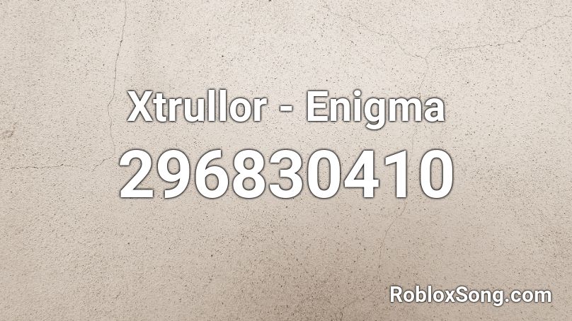 Xtrullor - Enigma Roblox ID