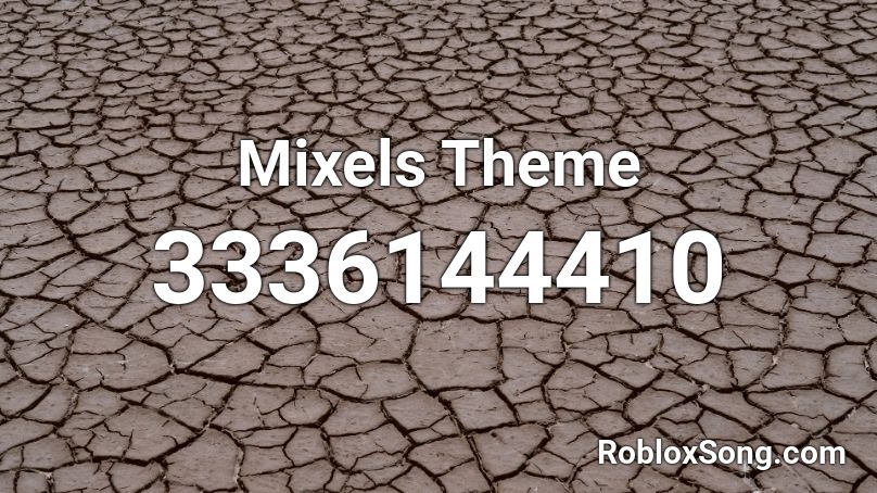 Mixels Theme Roblox ID