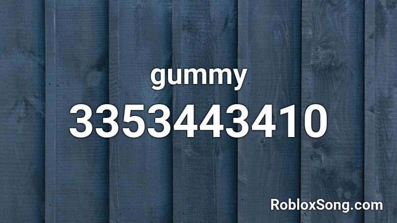 gummy Roblox ID