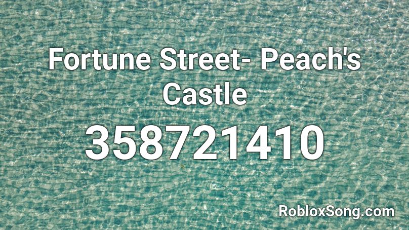 Fortune Street- Peach's Castle Roblox ID