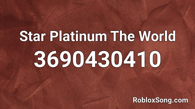 Star Platinum The World Roblox ID