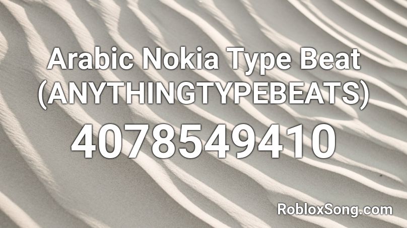 Arabic Nokia Type Beat Anythingtypebeats Roblox Id Roblox Music Codes - arabic song roblox id