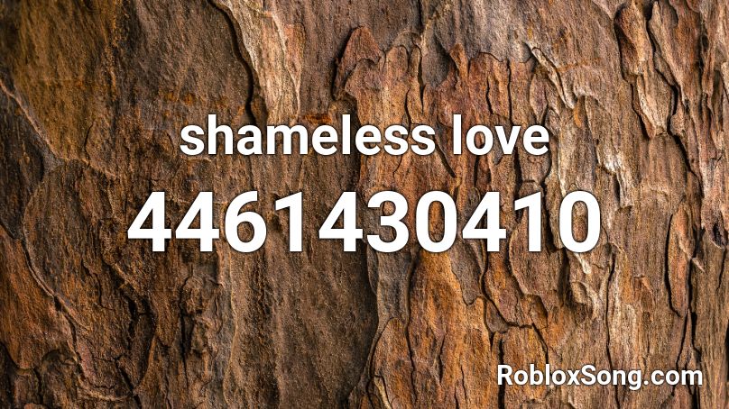shameless love Roblox ID