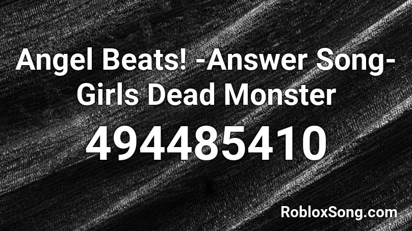 Angel Beats! -Answer Song- Girls Dead Monster Roblox ID