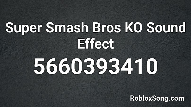 Super Smash Bros KO Sound Effect Roblox ID