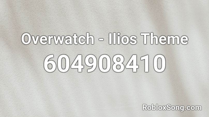 Overwatch - Ilios Theme Roblox ID