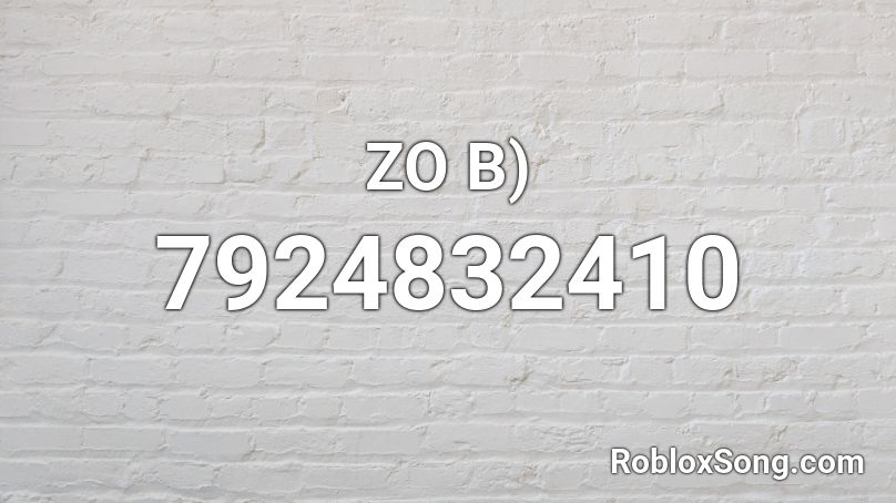 ZO B) Roblox ID